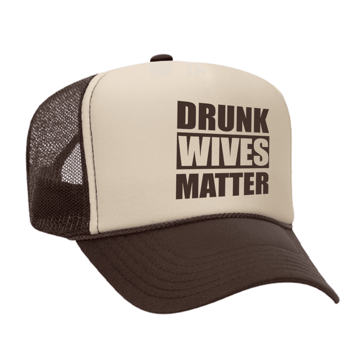 Drunk Wives Matter Foam Trucker hat - Brown / Tan
