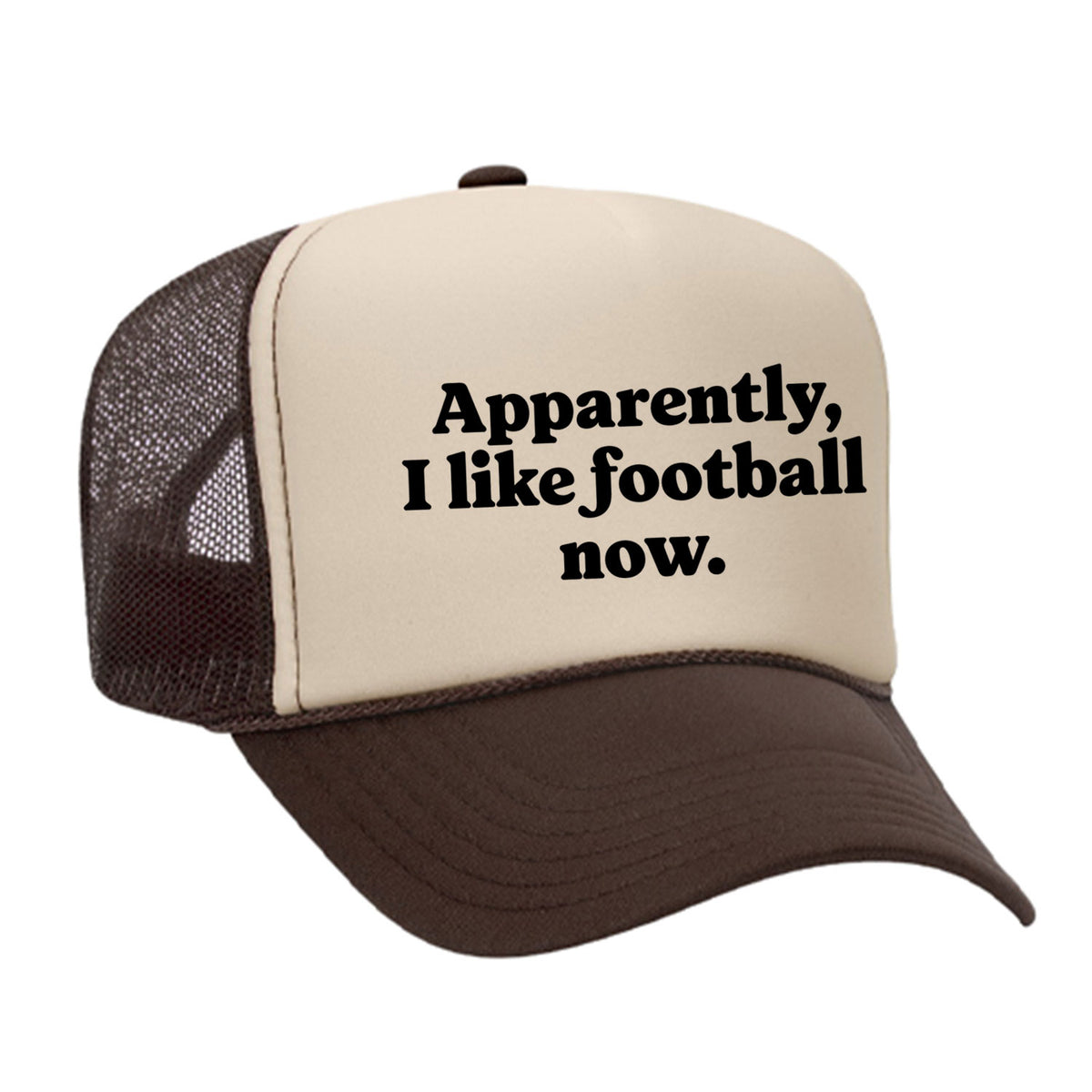 Apparently, I Like Football Now Foam Trucker Hat