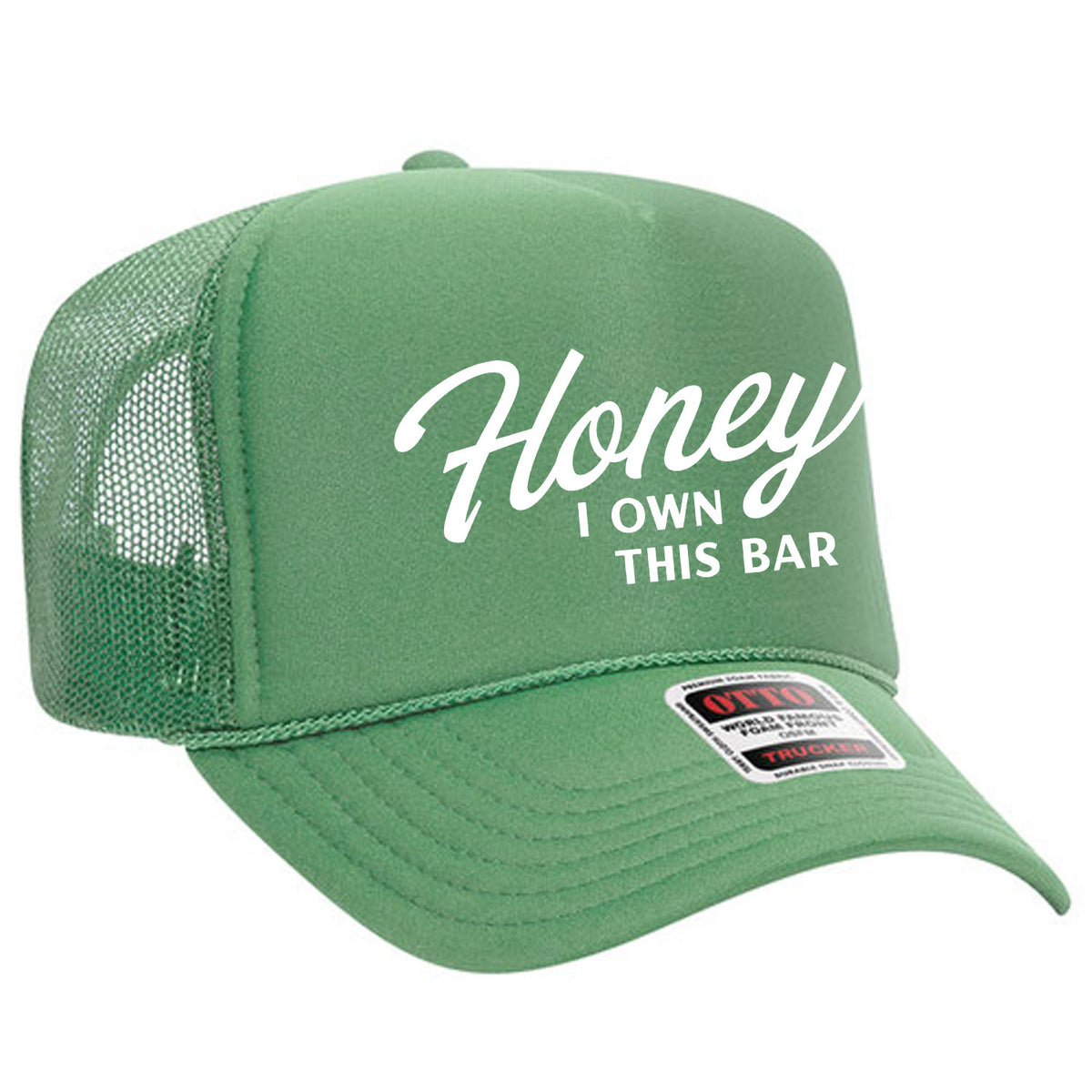 Honey I Own This Bar Foam Trucker Hat Limited Edition