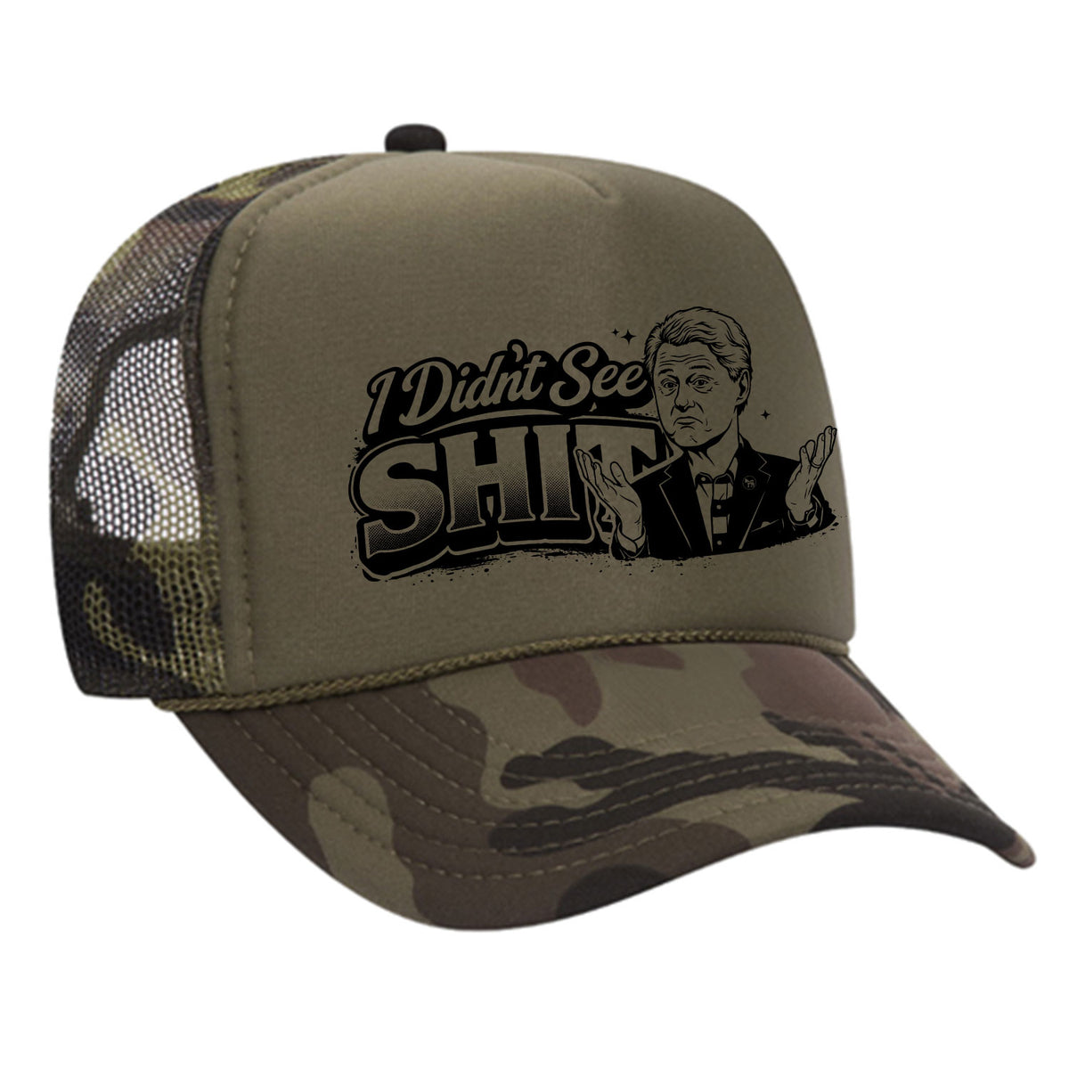 I Didn't See Sh!t Foam Trucker Hat - Bill Edition