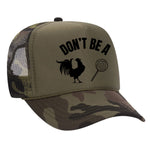 Don't Be A C*ck Sucker Foam Trucker Hat