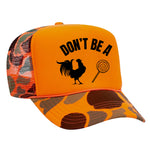 Don't Be A C*ck Sucker Foam Trucker Hat