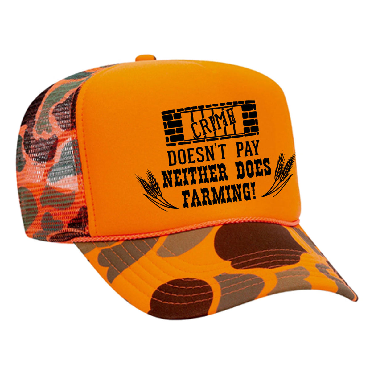 Crime Doesn't Pay Neither Does Farming Foam Trucker Hat