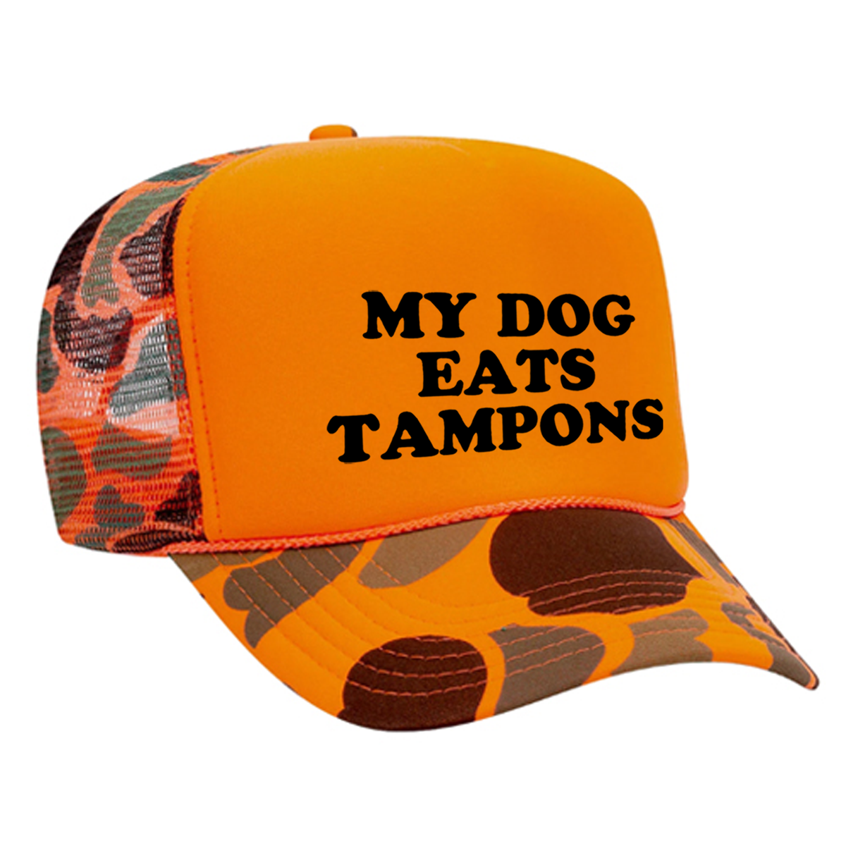 My Dog Eats Tampons Foam Trucker Hat
