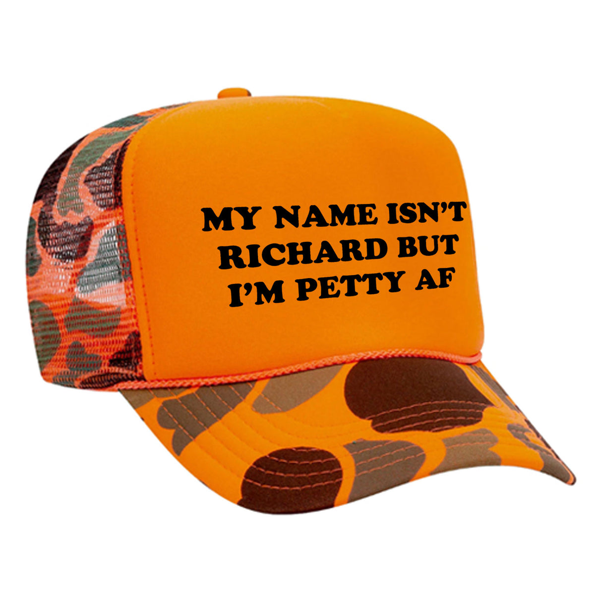 My Name Isn't Richard But I'm Petty AF Foam Trucker Hat
