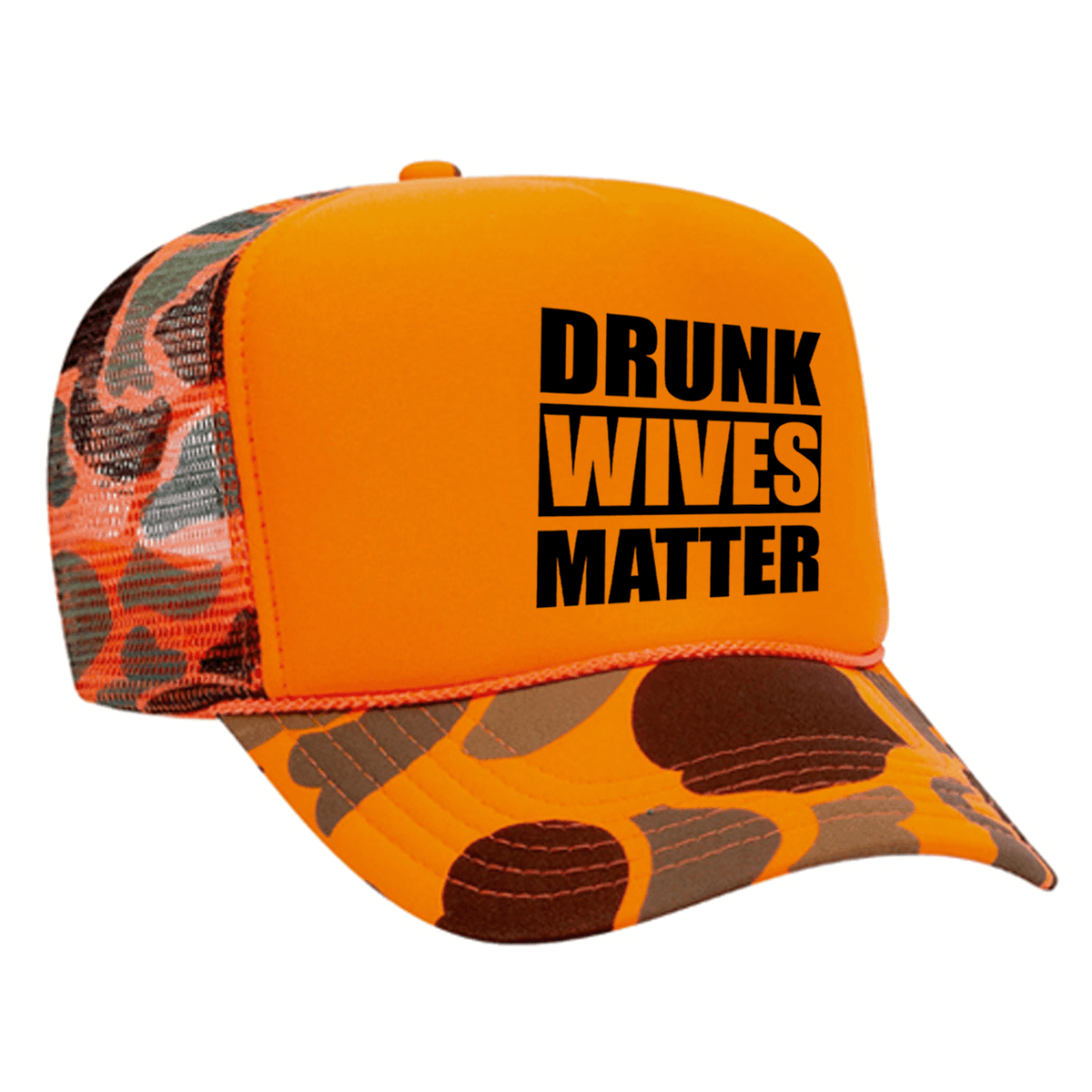 Drunk Wives Matter Foam Trucker hat - Camo / Orange