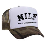 Man, I Love Football Foam Trucker Hat