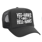 Yee-Haws & Hell-Naws Foam Trucker Hat