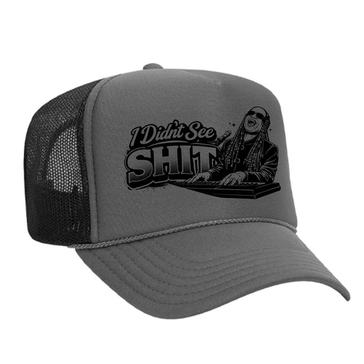 I Didn't See Sh!t Foam Trucker Hat - Charcoal / Black