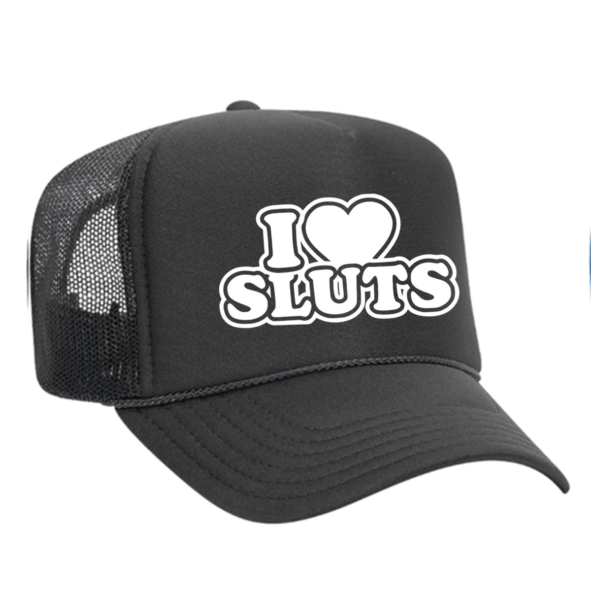 I Love Sluts Foam Trucker Hat