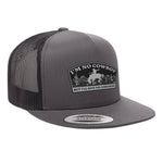 I'm No Cowboy Flat Bill Hat