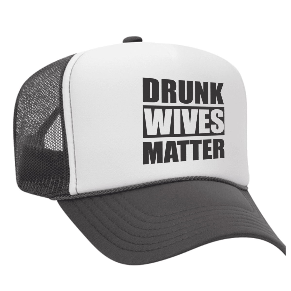 Drunk Wives Matter Foam Trucker hat - Charcoal / White
