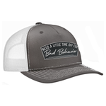 Need A Little Time Off For Bad Behavior Patch Hat