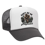 Don't Be An Assquatch Foam Trucker Hat