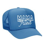 Mama Tried Foam Trucker Hat
