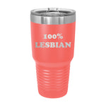 100% Lesbian 30oz Tumbler