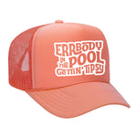 Errbody In The Pool Gettin' Tipsy Foam Trucker Hat
