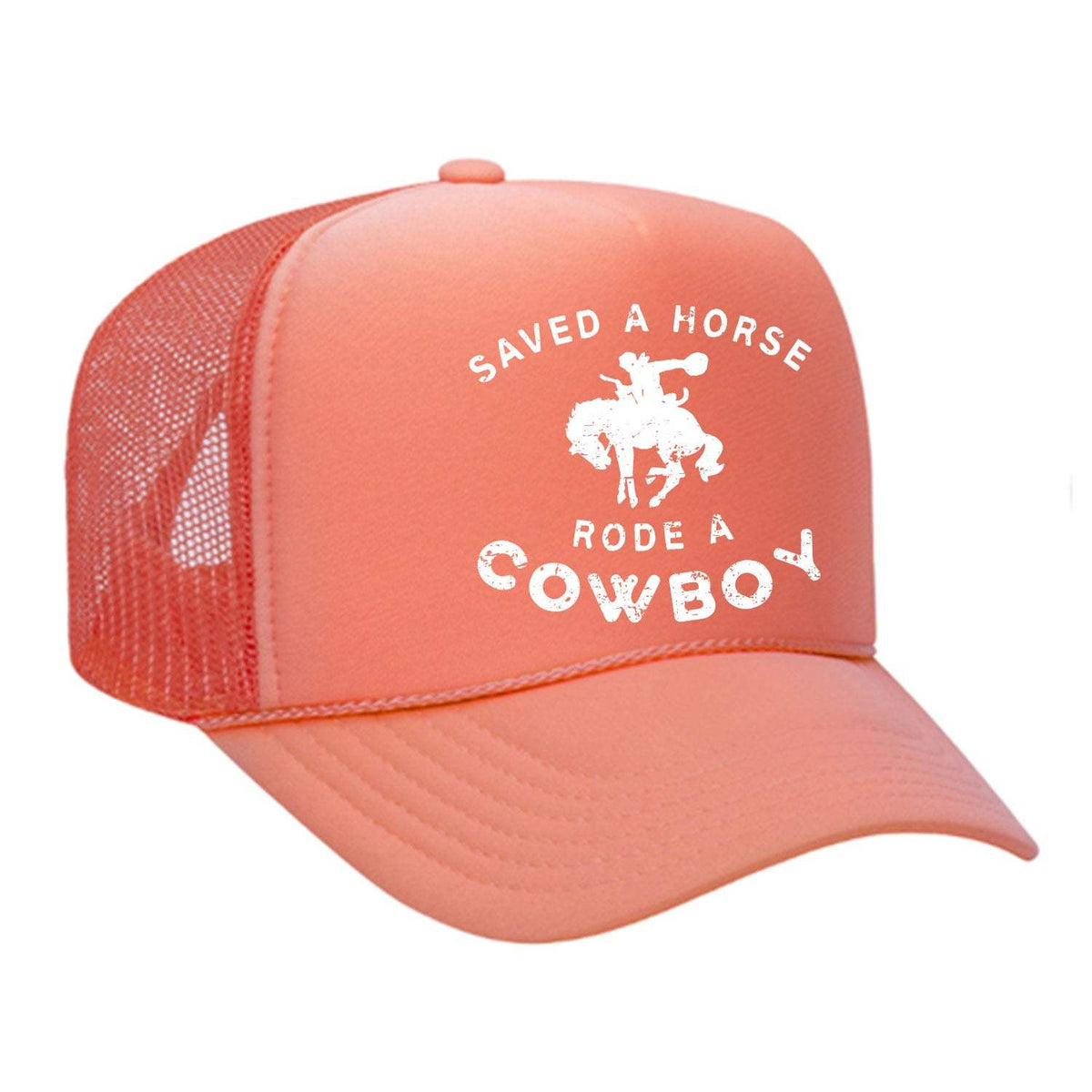 Saved A Horse Rode A Cowboy Foam Trucker Hat - Coral