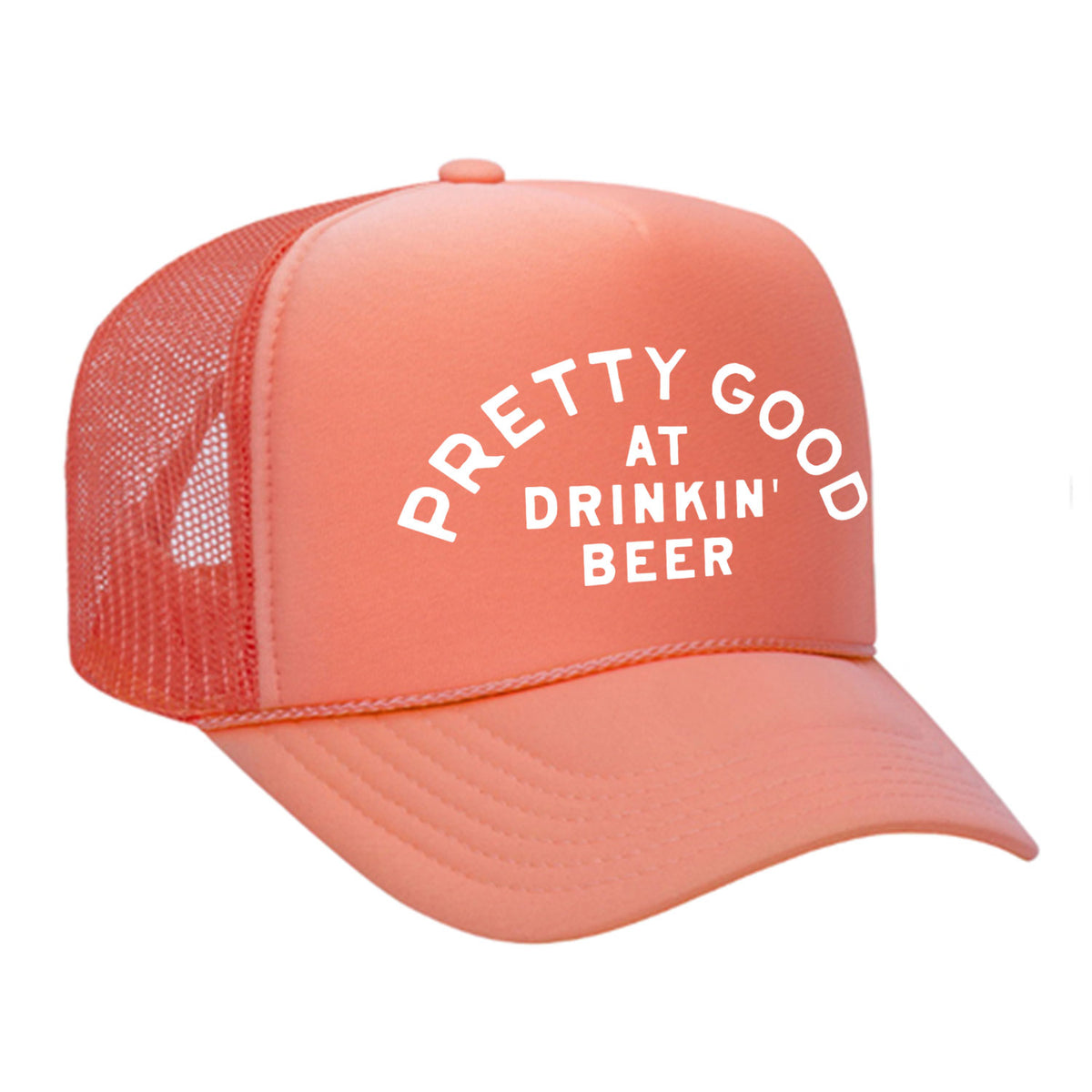 Pretty Good At Drinkin' Beer Foam Trucker Hat