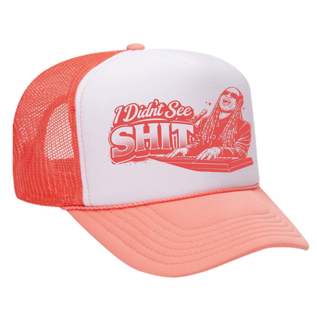 I Didn't See Sh!t Foam Trucker Hat - Coral / White