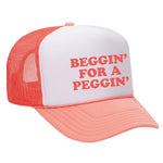 Beggin' For A Peggin' Foam Trucker Hat