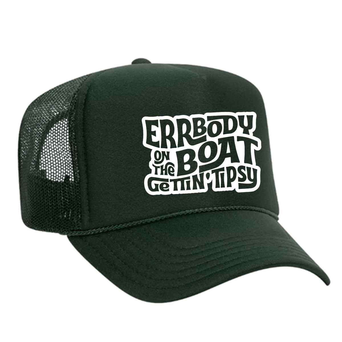 Errbody On The Boat Gettin' Tipsy Foam Trucker Hat