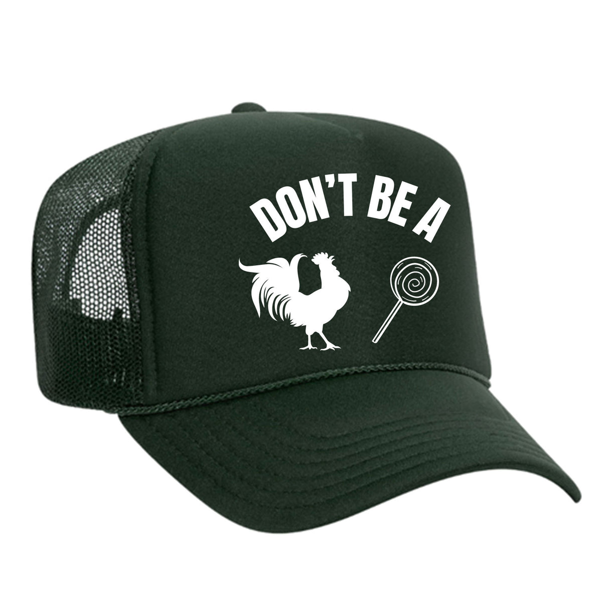 Don't Be A C*ck Sucker Foam Trucker Hat