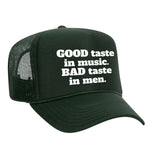 Good Taste In Music Foam Trucker Hat