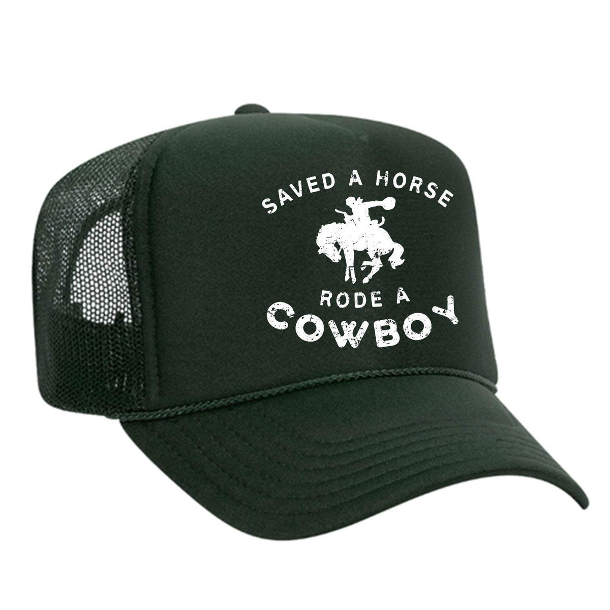 Saved A Horse Rode A Cowboy Foam Trucker Hat - Dark Green
