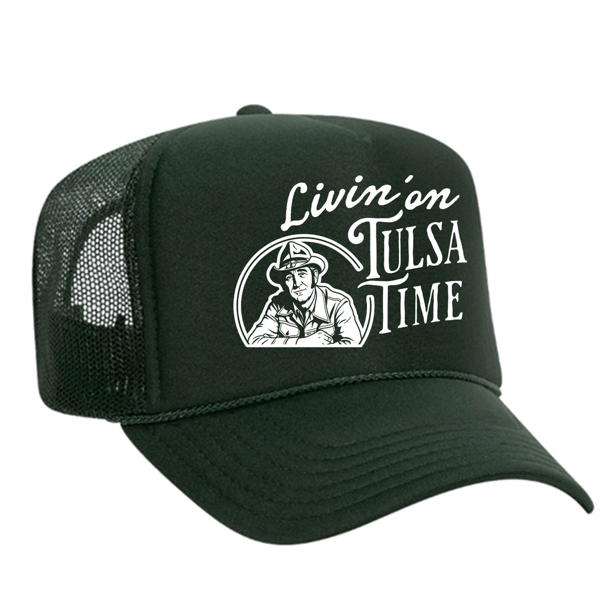Livin' On Tulsa Time Foam Trucker Hat