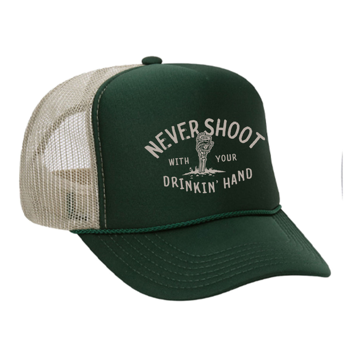 Never Shoot With Your Drinkin' Hand Foam Trucker Hat
