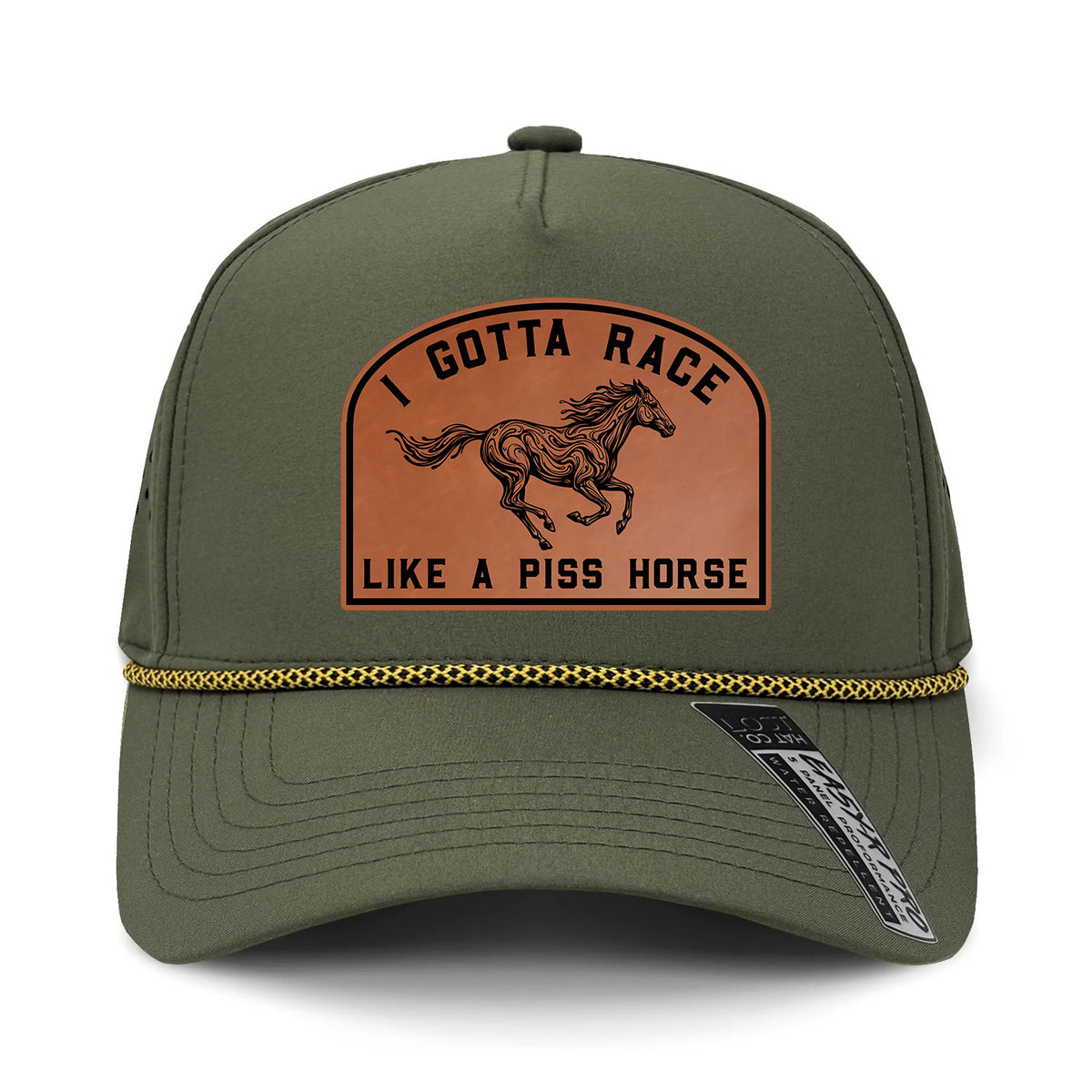 I Gotta Race Like A Piss Horse Performance Leather Patch Hat