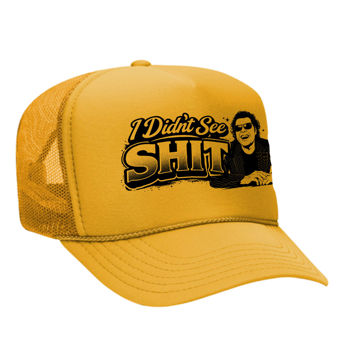 I Didn't See Sh!t Foam Trucker Hat Gold Sale