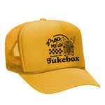 Prop Me Up Beside The Jukebox Foam Trucker Hat