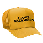I Love Creampies Foam Trucker Hat