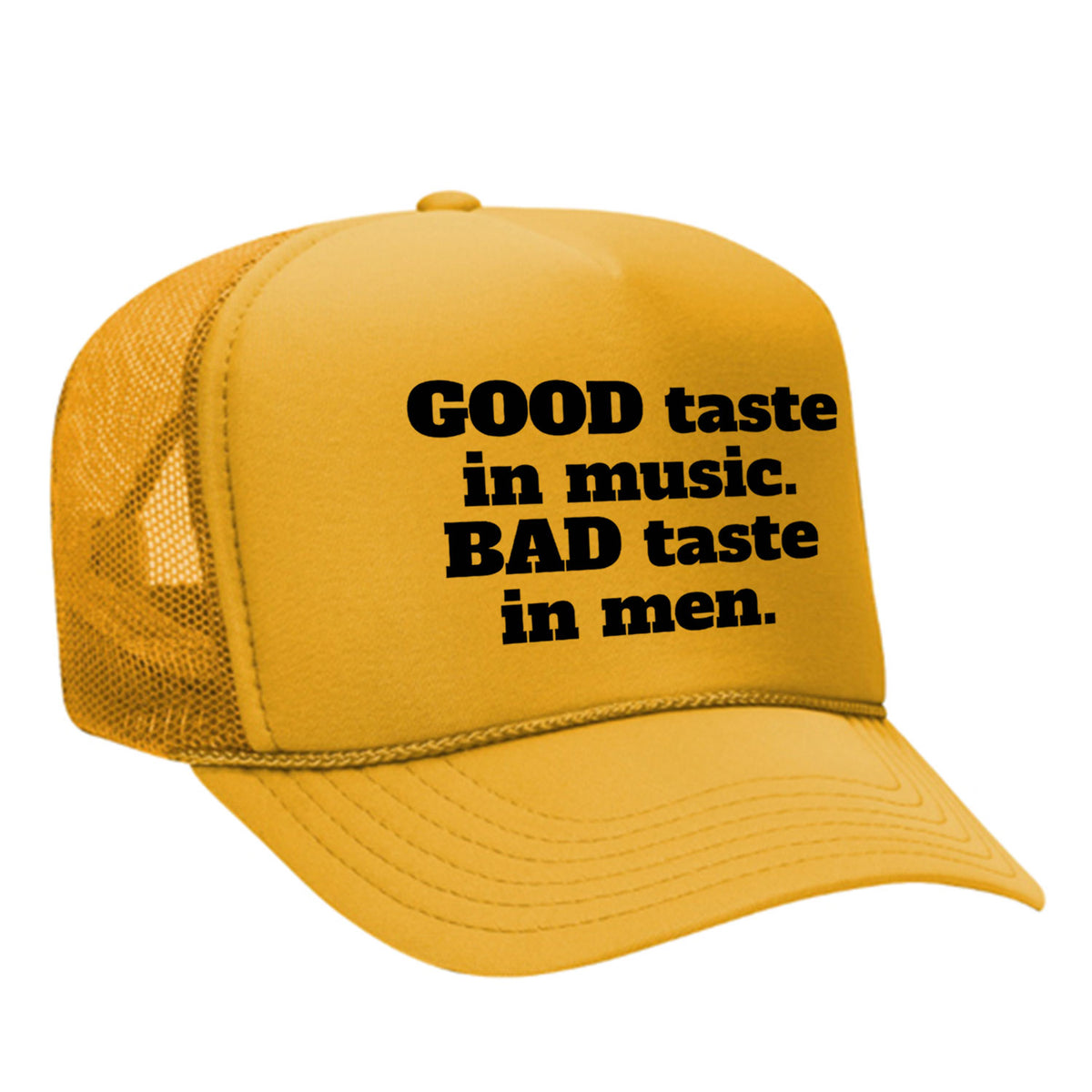 Good Taste In Music Foam Trucker Hat