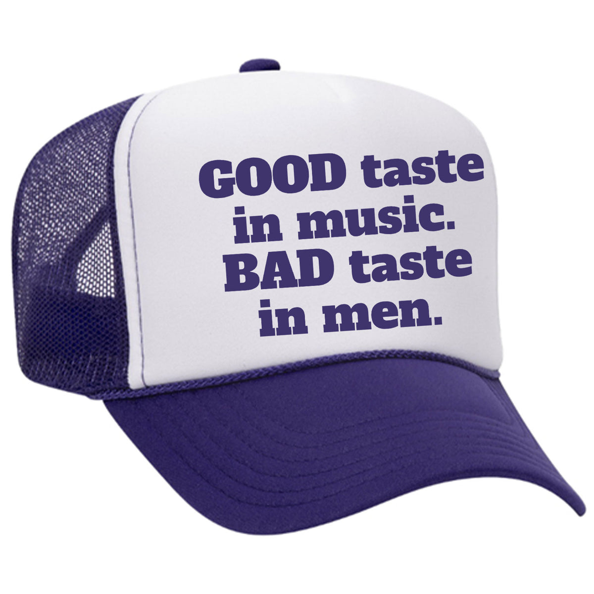 Good Taste In Music Foam Trucker Hat