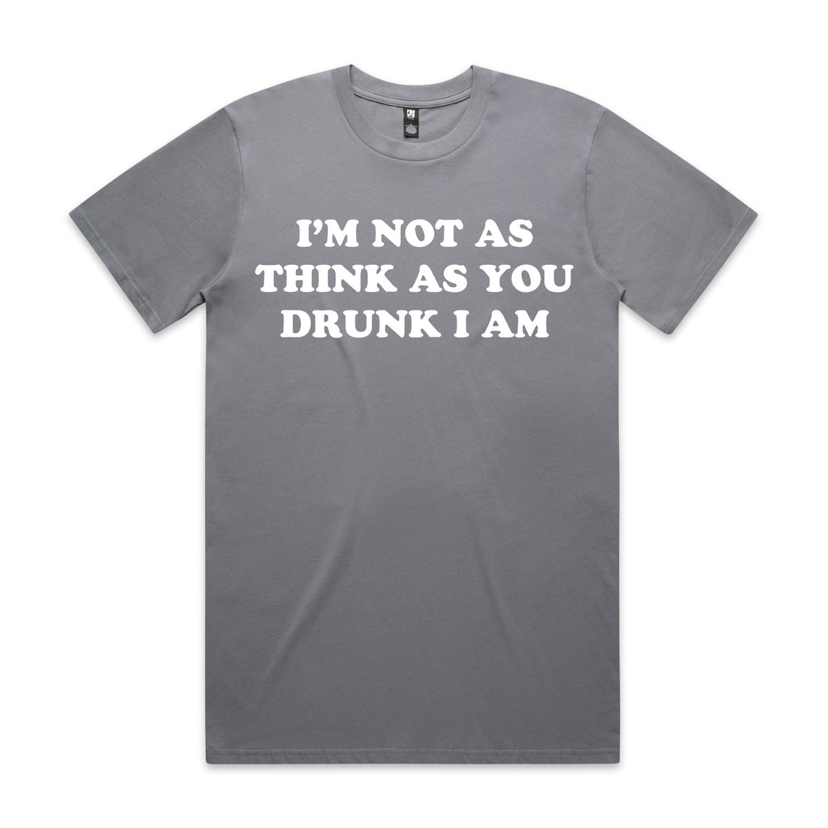I'm Not As Think As You Drunk I Am Premium Tee