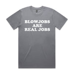 Blowjobs Are Real Jobs Premium Tee