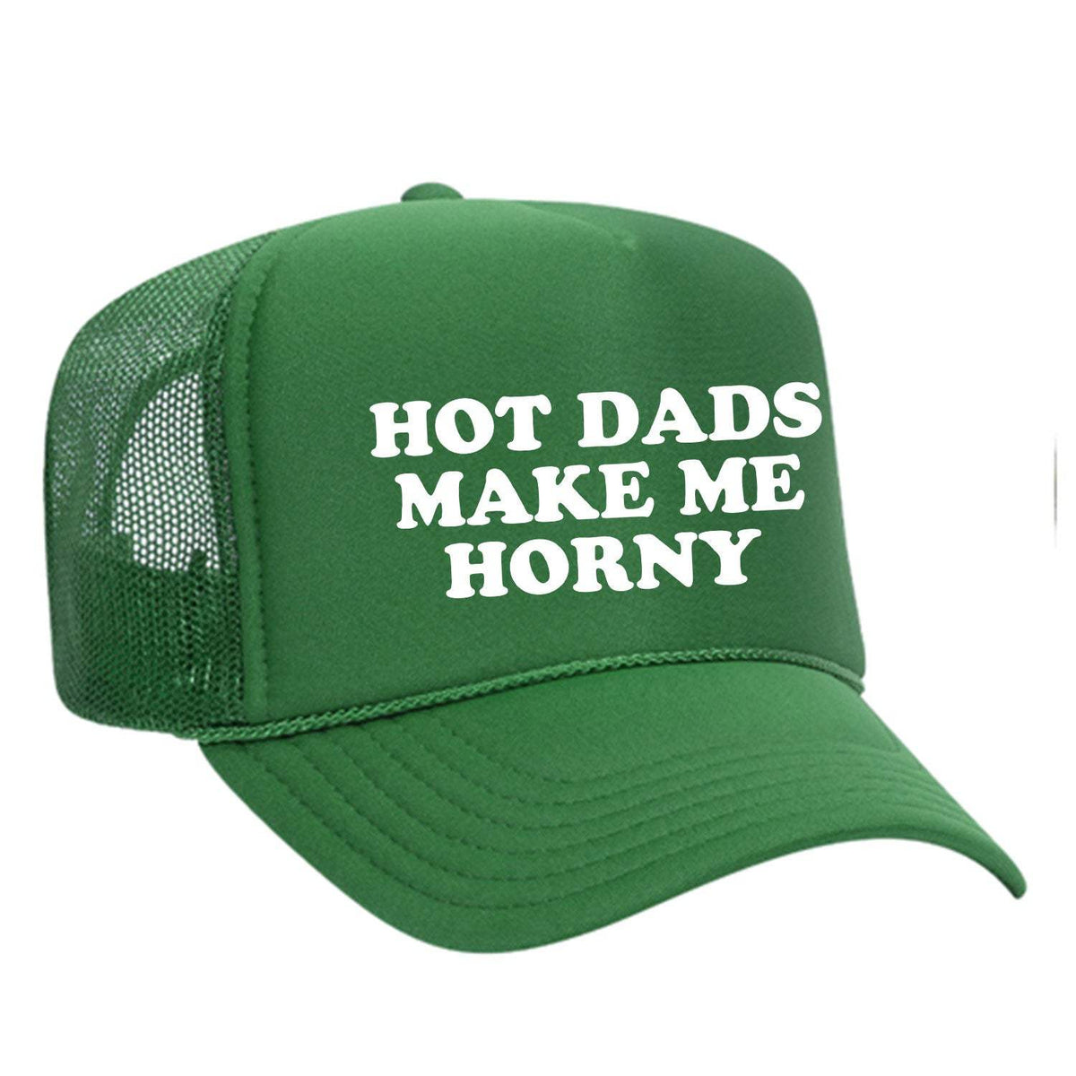 Hot Dads Make Me Horny Foam Trucker Hat - Green