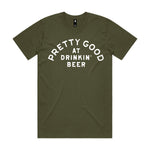 Pretty Good At Drinkin' Beer Premium Tee
