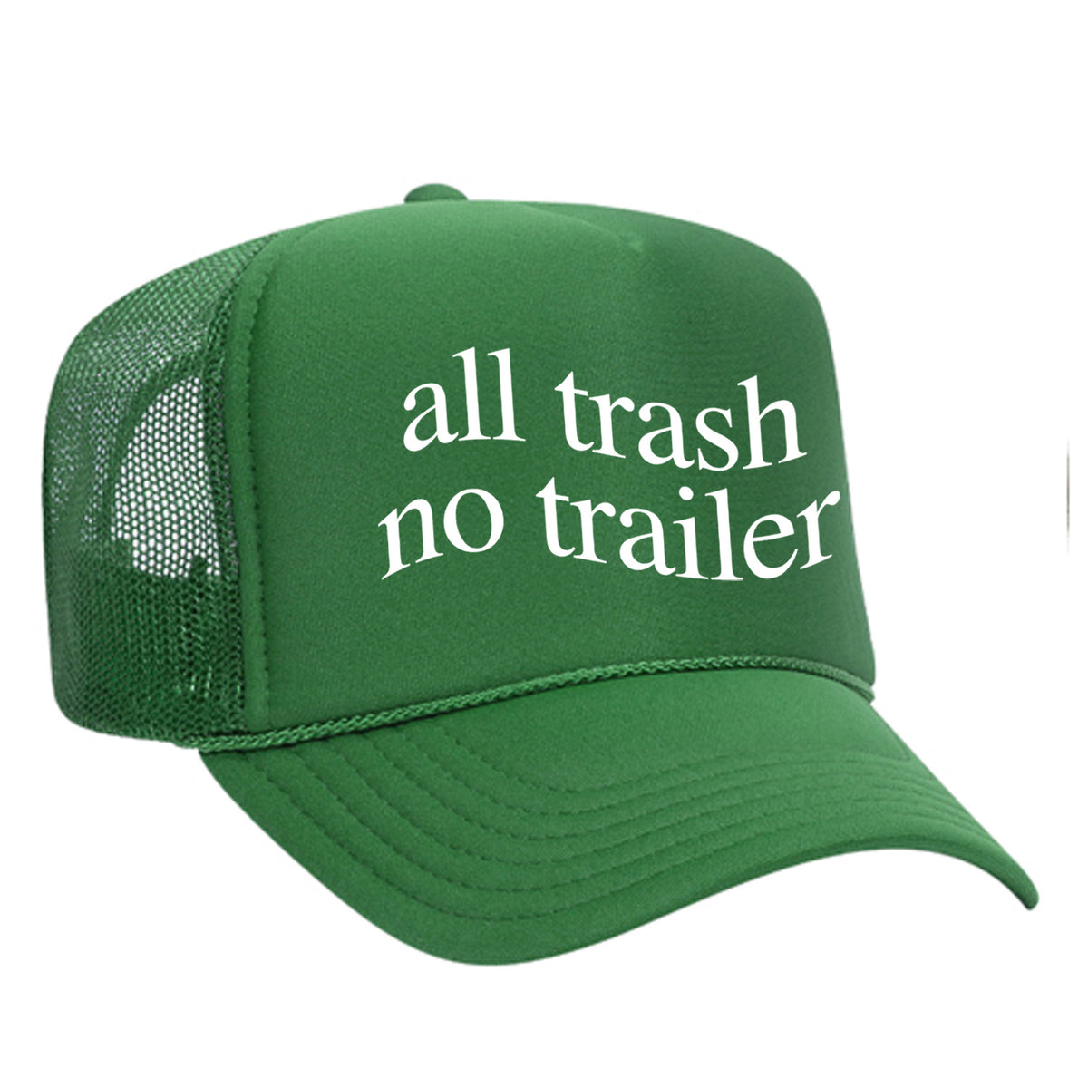 All Trash No Trailer Foam Trucker Hat