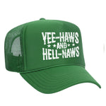 Yee-Haws & Hell-Naws Foam Trucker Hat