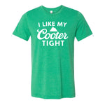 I Like My Cooter Tight Tee