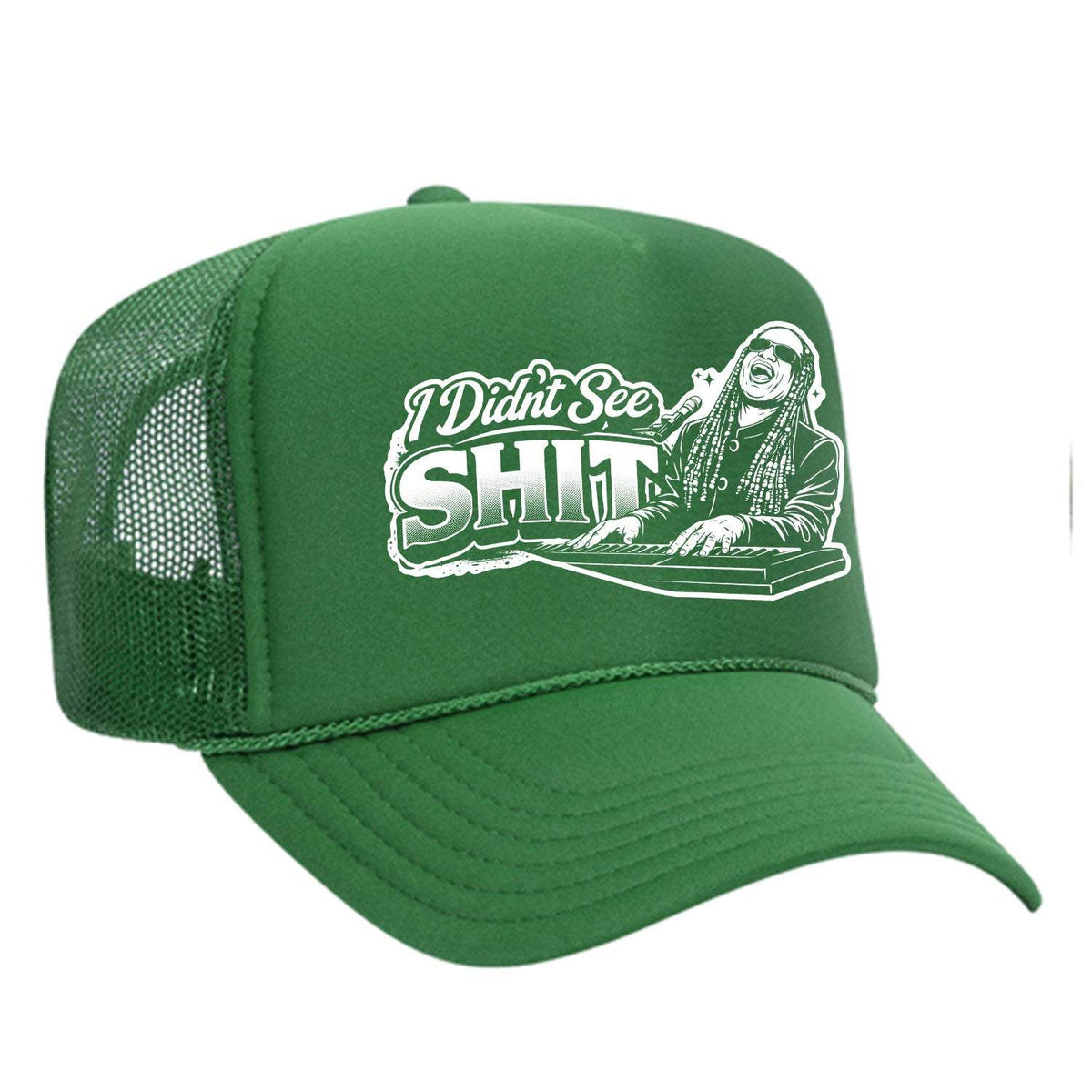 I Didn't See Sh!t Foam Trucker Hat - Green