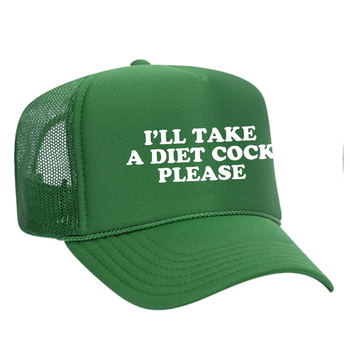 I'll Take A Diet Cock Please Foam Trucker Hat