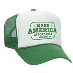 Make America Affordable Again Foam Trucker Hat - Green / White