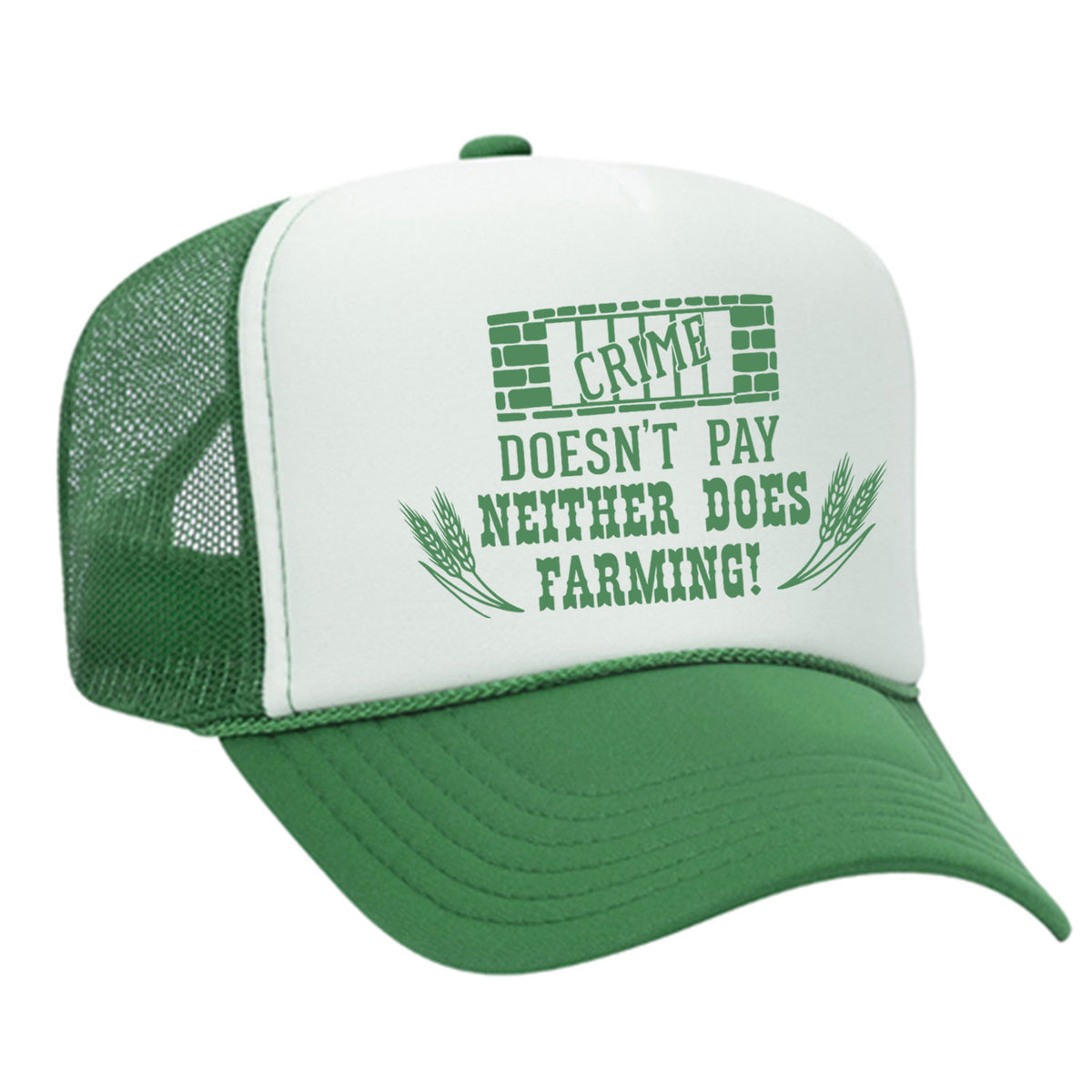 Crime Doesn't Pay Neither Does Farming Foam Trucker Hat