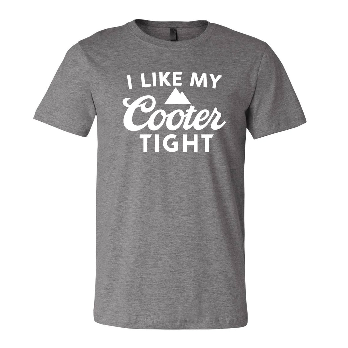 I Like My Cooter Tight Tee