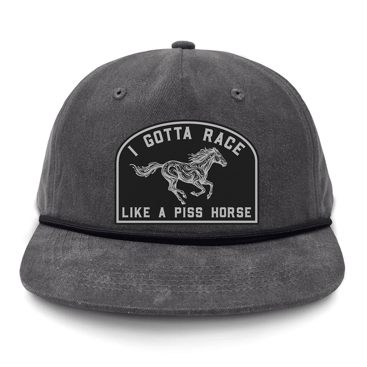 I Gotta Race Like A Piss Horse Flat Bill Rope Leather Patch Hat